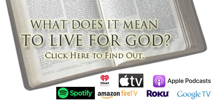 what does it mean live for God